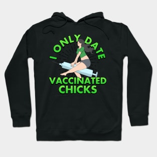 I Only Date Vaccinated Chicks Hoodie